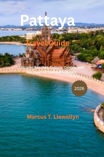 Pattaya Travel Guide 2026: Discover Beaches, Culture, Cuisine, and the Heart of Thailand’s Riviera
