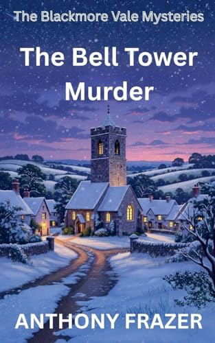 The Bell Tower Murder (The Blackmore Vale Mysteries, Band 1)