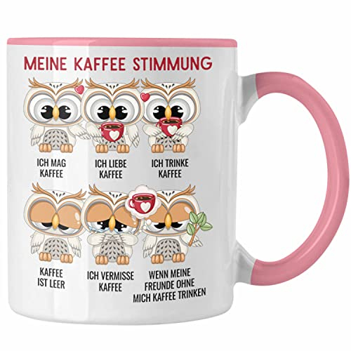 Trendation - Meine Kaffee Stimmung Lustiger Kaffe Spruch Eulen Tasse Kaffeetasse Eulen-Fans (Rosa)