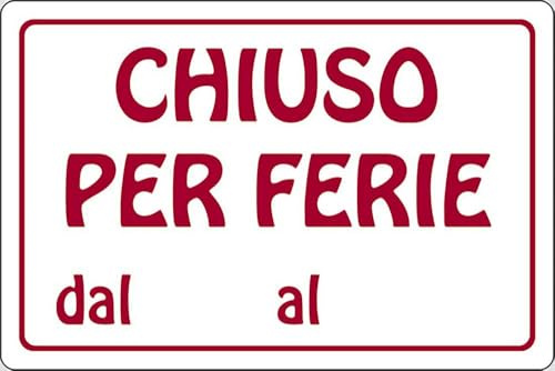 START Cartello Chiuso per Ferie dal al attività commerciali 30CMx20CM