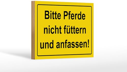 FEMER Holzschild Hinweis 18x12cm Bitte Pferde Nicht füttern