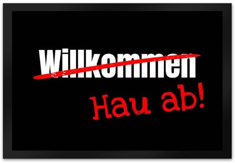 speecheese Fussmatte Willkommen - Hau ab mit lustigem Spruch schwarz rutschfeste Türmatte witzig Schuhabstreifer die perfekte Geschenkidee Spruch-Geschenke Bitte gehe Wieder
