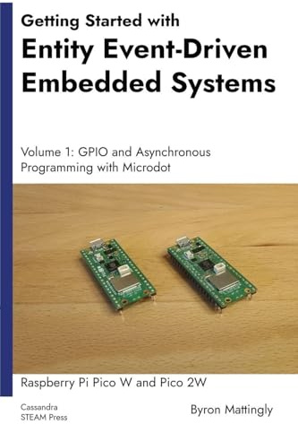 Getting Started with Entity Event-Driven Embedded Systems Volume 1: GPIO and Asynchronous Programming with Microdot