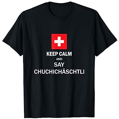 Chuchichäschtli Schweiz Schweizer Schweizerdeutsch Geschenk T-Shirt