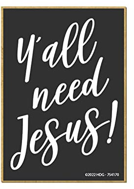 Honey Dew Gifts, Y'all Need Jesus, 2.5 inch by 3.5 inch, Made in USA, Locker Decorations, Refrigerator Magnets, Fridge Magnets, Decorative Sayings Magnets, Gifts for Mom, 754170