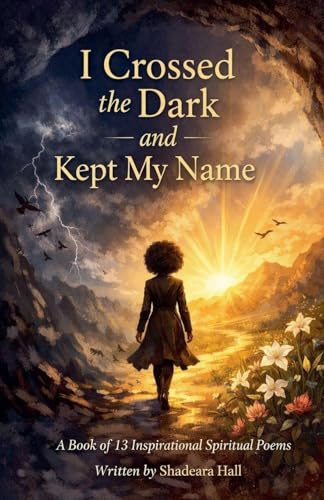 I Crossed the Dark and Kept My Name