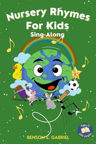 Nursery Rhymes for Kids: A Colorful Sing-Along Collection of 40+ Custom-Made Nursery Rhymes for Toddlers and Kids Ages 3-6 | Bright Illustrated Pages for Early Learning, Reading, and Fun