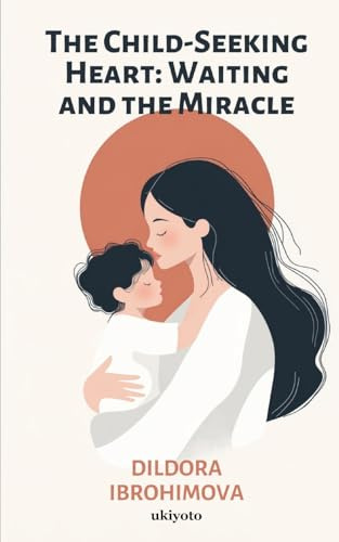 The Child-Seeking Heart: Waiting and the Miracle
