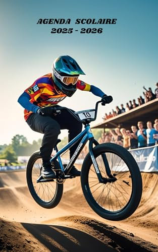AGENDA SCOLAIRE 2025-2026 - BMX RACE: Calendrier journalier 2025 2026 | 1 jour par page | planificateur pour élève, élémentaire, collégien, lycée et étudiant | Couverture Sport