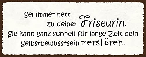 Ontrada Holzschild 27x10cm sei nett zu deiner Friseurin sie Holz Schild