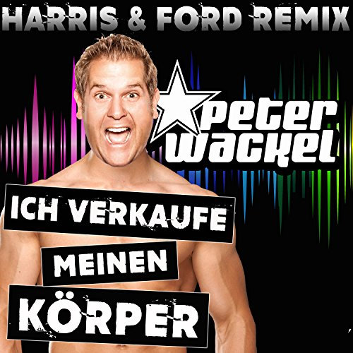Ich verkaufe meinen Körper (Harris & Ford Remixes)