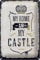 Femer Blechschild Spruch My home is my Castle 20x30cm Haus