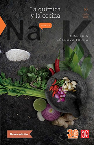 La química y la cocina (La Ciencia Para Todos nº 93)
