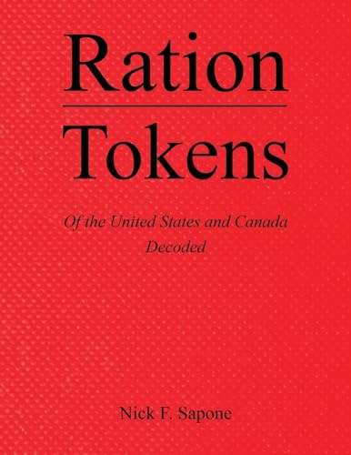 Ration Tokens of the United States and Canada: Decoded