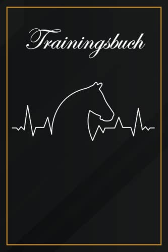 Trainingsbuch: Pferde Trainingsbuch um die Trainingstage genau zu dokumentieren größe ca. Din A5