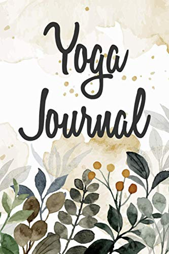 Yoga Journal: A Yoga Log Book with 110 Pages - Yoga Journal and Notebook to Track Your Progress