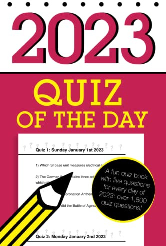 Quiz of the Day 2023: A fun quiz book with five questions for every day of 2023: over 1,800 quiz questions!