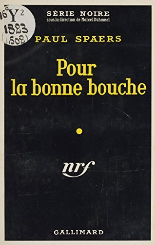 Pour la bonne bouche (Serie Noire 1)
