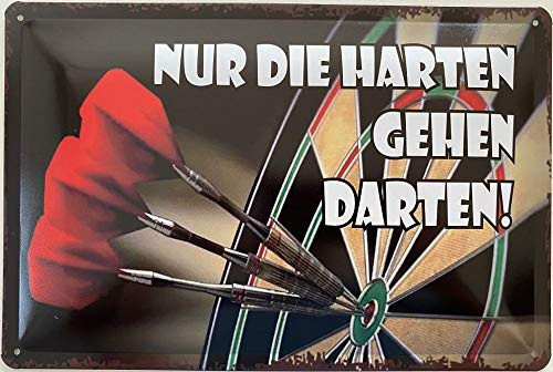 Blechschild 30 x 20 cm Darts Spruch: Nur die harten gehen Darten ! - Deko7