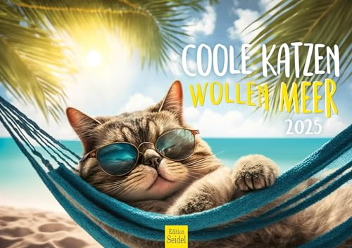 Edition Seidel Premium Kalender Coole Katzen wollen Meer 2025 DIN A3 Wandkalender Katzenkalender Haustiere Kätzchen Katze Kater Kitten lustige Sprüche