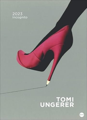 Tomi Ungerer - Posterkalender - Kalender 2023 - Heye-Verlag - Wandkalender mit den besten Bildern des Künstlers und Autors - 49 cm x 68 cm