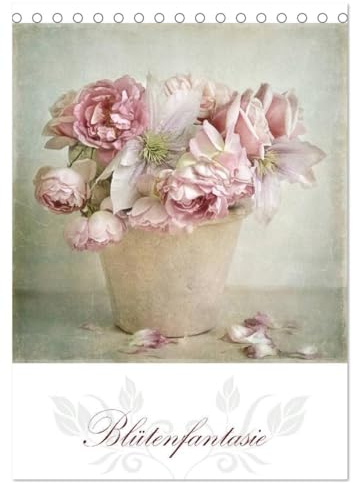 Blütenfantasie (Tischkalender 2026 DIN A5 hoch), CALVENDO Monatskalender: Liebevoll in Szene gesetzte Blumenarrangements in zarten Pastelltönen (CALVENDO Kunst)