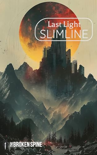 Last Light: Apocalypse Poetry: 2 (The Broken Spine: Thematic Slimline Poetry Anthologies)