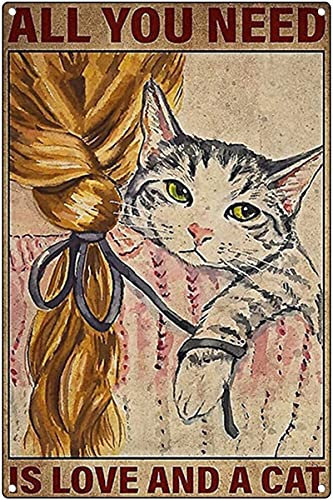 Cat All You Need Is Love And A Cat Poster, Vintage-Metallschilder, dekorative Teller, Barregeln, Wandschild, 20,3 x 30,5 cm