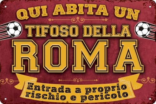 Targa decorativa in metallo resistente alle intemperie, per gli appassionati di calcio, Qui Abita un Tifoso della Roma - Entrada a proprio rischio e pericolo (20x30cm)