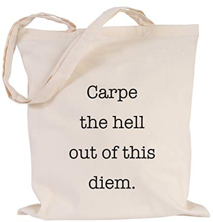 JUNIWORDS Jutebeutel, Wähle ein Motiv & Farbe, Carpe the hell out of this diem. (Beutel: Natur, Text: Schwarz)