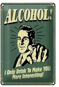Femer Blechschild Alkohol 20x30 cm I only drink to make you more interesting Schild