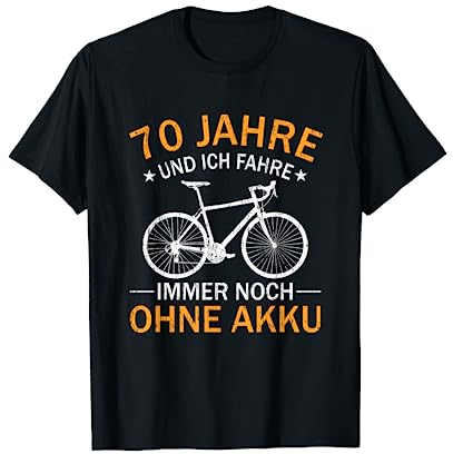 70. Geburtstag Geschenk Fahrrad Rennrad Spruch 70 Jahre T-Shirt