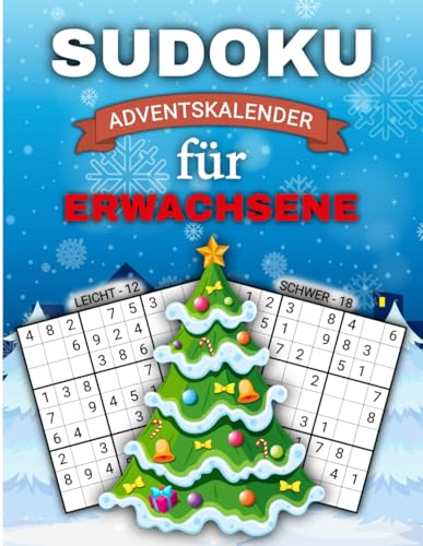 Sudoku Adventskalender für Erwachsene: Weihnachts-Rätselspaß | 24 Tage, 72 Sudokus von leicht bis schwer mit allen Lösungen