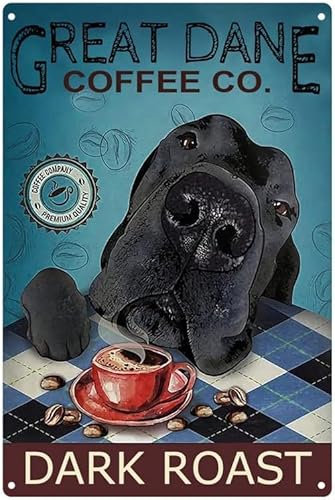 Metall-Blechschilder „Great Dane Coffee Co Dark Roast“, lustiges Schild, Retro-Blechschilder, Vintage-Blechschilder aus Metall für Zuhause, Küche, Kaffee, Bauernhof, Wandkunst, Dekor, 20,3 x 30,5 cm