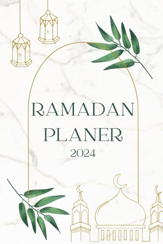 Ramadan Planer 2024: Ramadan Buch mit Handlungen der Güte - Das heutige Ziel - Dua des Tages und spirituelle Reflexionen und mehr - Islamische geschenke für Männer und Frauen