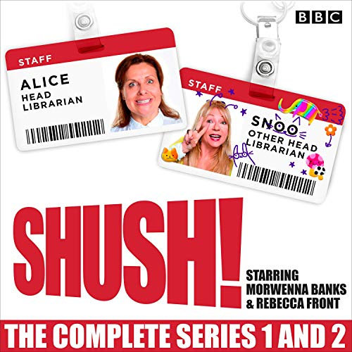 Shush!: The Complete Series 1 and 2: A BBC Radio 4 Comedy