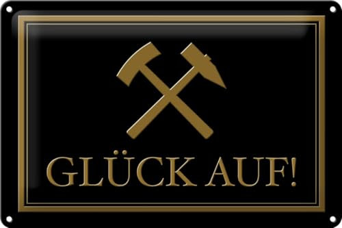 FEMER Blechschild Spruch 30x20cm Glück auf Hammer Bergbau