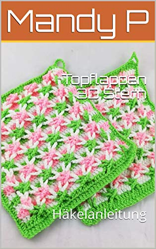 Topflappen 3D Stern: Häkelanleitung
