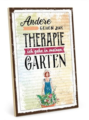 TypeStoff Holzschild mit Spruch – Garten – im Vintage-Look mit Zitat als Geschenk und Dekoration zum Thema Hobby und Therapie - HS-00865