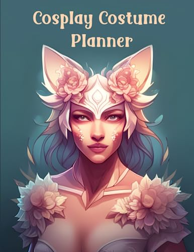 Cosplay Costume Planner: Organize your creation journey of your DIY anime outfits and accessories projects