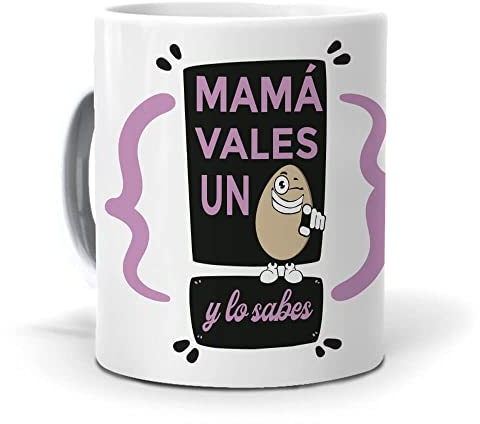 Taza Perfecta para Mamá | Taza Mamá Vales un Huevo y Lo Sabes | Detalle para el Día de las Madres | Regalo Original y Especial para Mamá | Frase Bonita dedicada a Mamá | Cerámica 350 ML