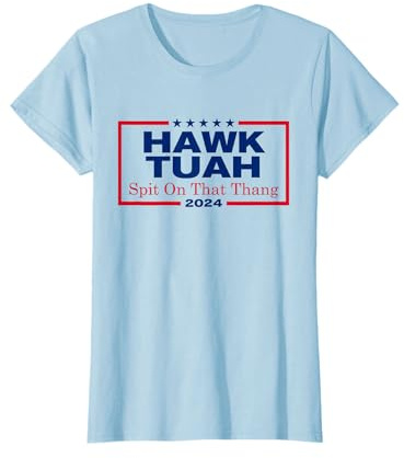 Hawk Tush Spit on that Thang Viral Election Parody T-Shirt