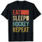 Eat Sleep Hockey Repeat Outfit Kinder Hockey T-Shirt