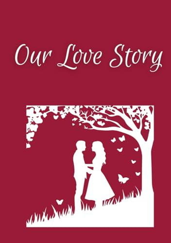 Our Love Story: Photo album and journal, a gift for a partner or romantic couple for significant events in life together