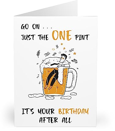 Cheerful Beer Birthday Card - 'Go On... Just The One Pint' Illustration - Perfect for Celebrating with a Splash of Fun