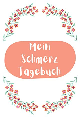 Mein Schmerztagebuch: Für Chronische Schmerzen wie Rheuma, als Fibromyalgie Tagebuch. Ideales Kopfschmerztagebuch. 80 Vorlagen zum ankreuzen und Notizen erstellen.