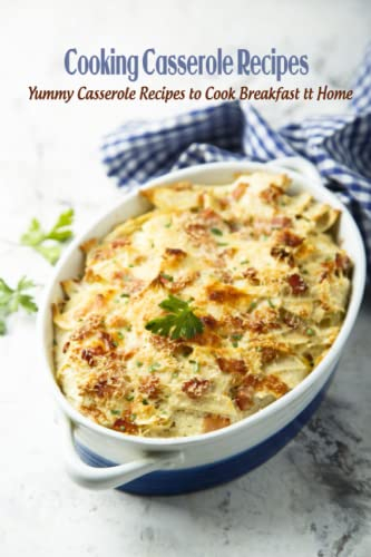 Cooking Casserole Recipes: Yummy Casserole Recipes to Cook Breakfast tt Home