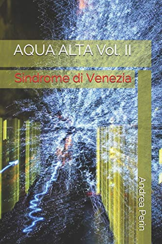 AQUA ALTA Vol. II: Sindrome di Venezia: 2
