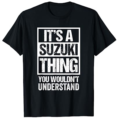 鈴木苗字 It's A Suzuki Thing You Wouldn't Understand Family Name T-Shirt