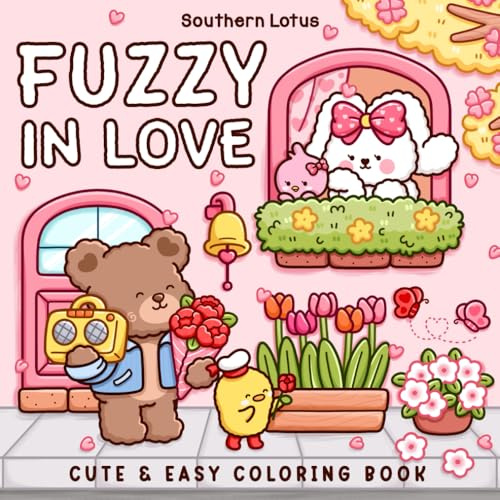 Fuzzy In Love: Coloring Book for Adults and Teens Featuring Little Fuzzy Animals in Love Moments and Cozy Activities, Cute Designs for Relaxation and Chill (Fuzzy Buddies)